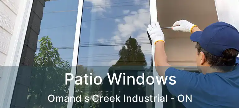  Patio Windows Omand s Creek Industrial - ON