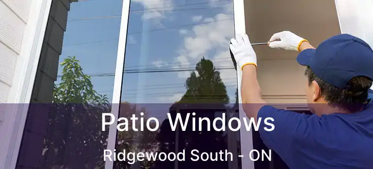  Patio Windows Ridgewood South - ON