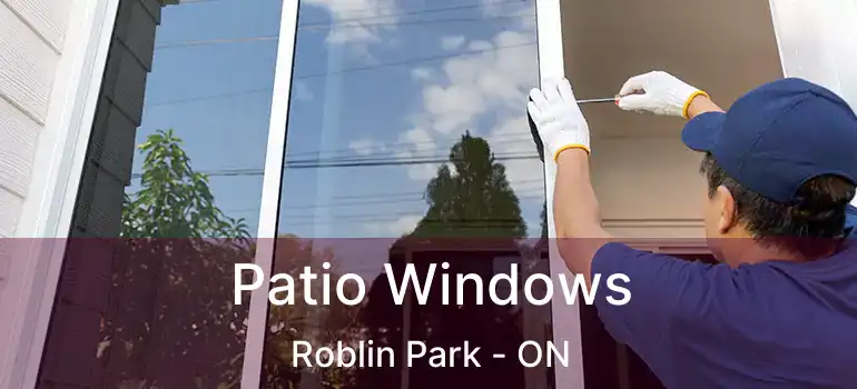  Patio Windows Roblin Park - ON
