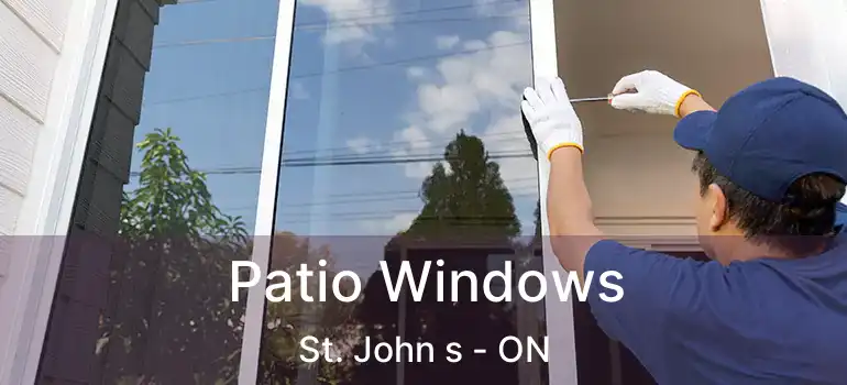  Patio Windows St. John s - ON