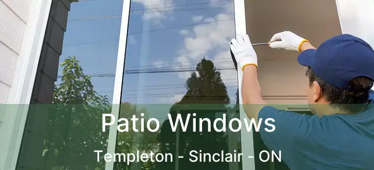  Patio Windows Templeton - Sinclair - ON