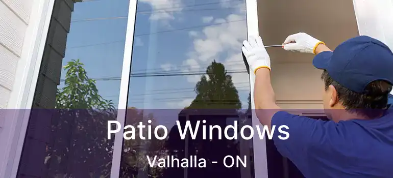  Patio Windows Valhalla - ON