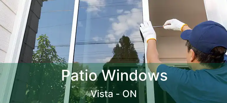  Patio Windows Vista - ON