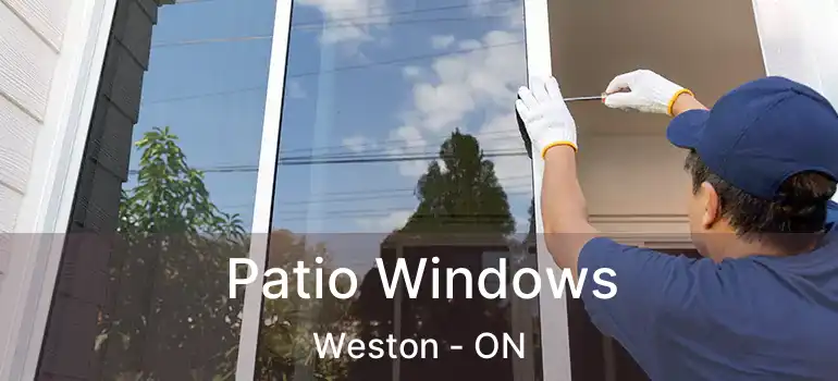  Patio Windows Weston - ON