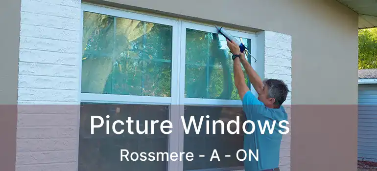  Picture Windows Rossmere - A - ON