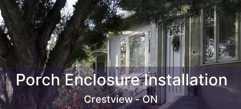  Porch Enclosure Installation Crestview - ON