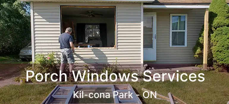  Porch Windows Services Kil-cona Park - ON