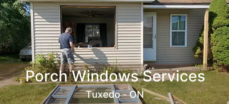  Porch Windows Services Tuxedo - ON