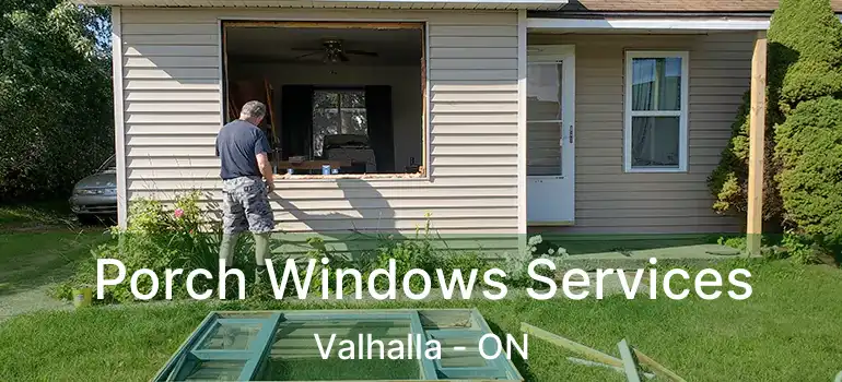  Porch Windows Services Valhalla - ON
