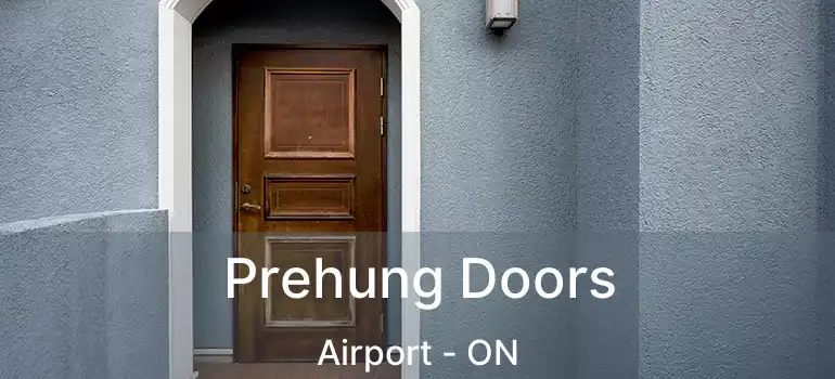  Prehung Doors Airport - ON