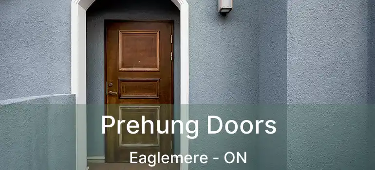  Prehung Doors Eaglemere - ON