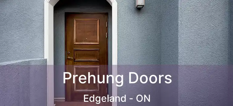  Prehung Doors Edgeland - ON