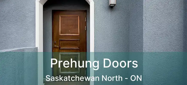  Prehung Doors Saskatchewan North - ON