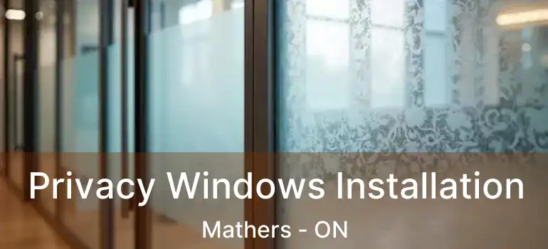  Privacy Windows Installation Mathers - ON