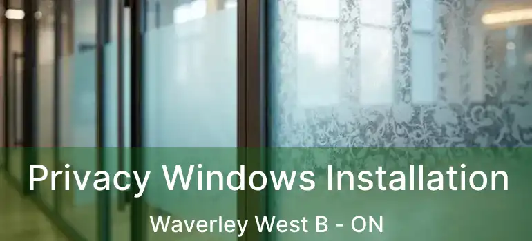  Privacy Windows Installation Waverley West B - ON