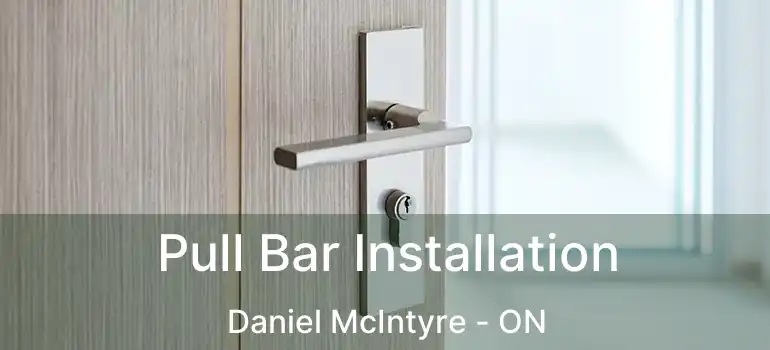  Pull Bar Installation Daniel McIntyre - ON