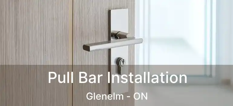  Pull Bar Installation Glenelm - ON