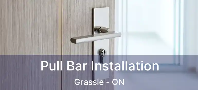  Pull Bar Installation Grassie - ON