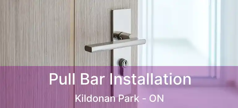  Pull Bar Installation Kildonan Park - ON