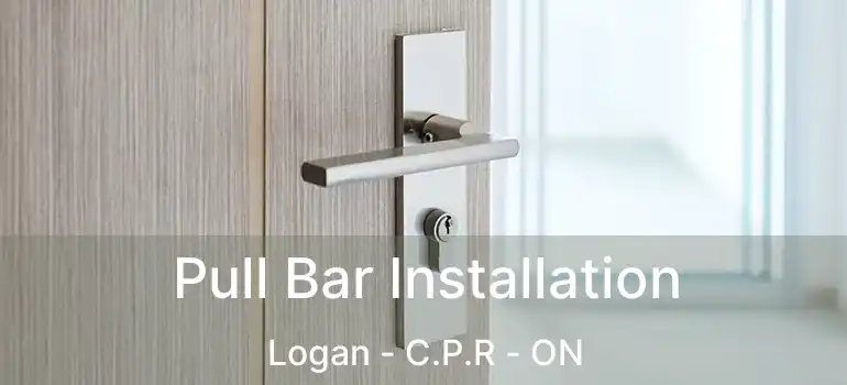  Pull Bar Installation Logan - C.P.R - ON