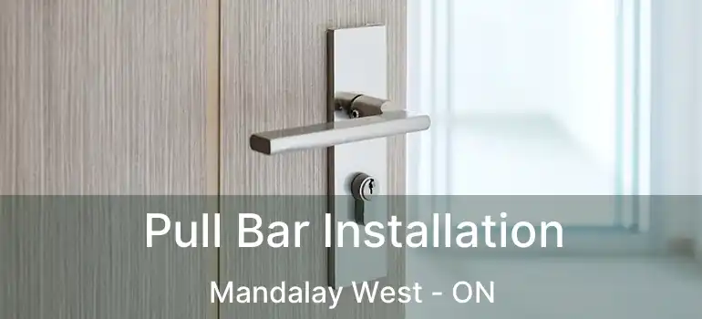  Pull Bar Installation Mandalay West - ON