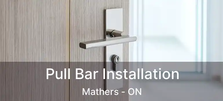  Pull Bar Installation Mathers - ON