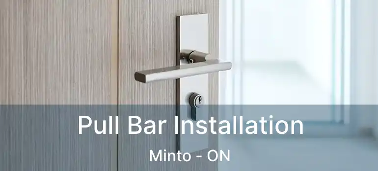  Pull Bar Installation Minto - ON