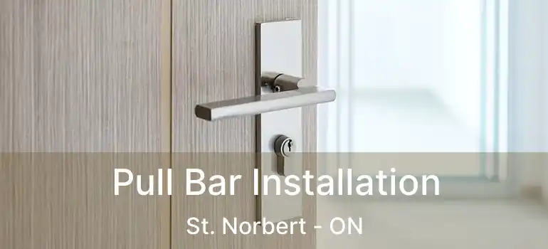  Pull Bar Installation St. Norbert - ON