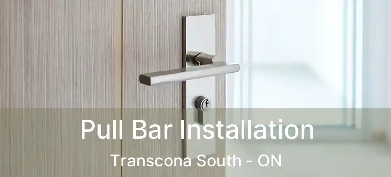  Pull Bar Installation Transcona South - ON