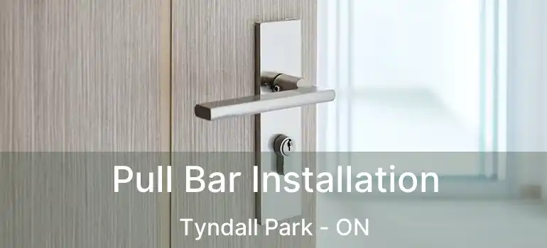  Pull Bar Installation Tyndall Park - ON