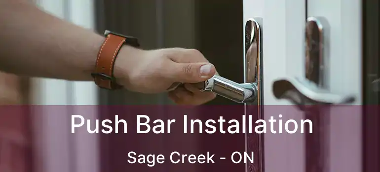  Push Bar Installation Sage Creek - ON