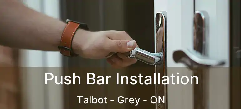  Push Bar Installation Talbot - Grey - ON