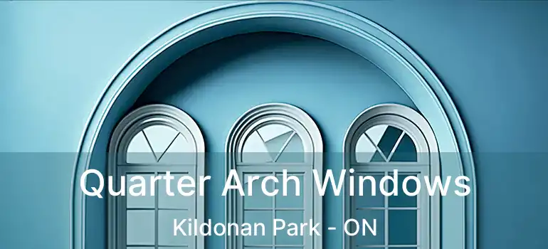  Quarter Arch Windows Kildonan Park - ON