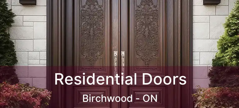  Residential Doors Birchwood - ON
