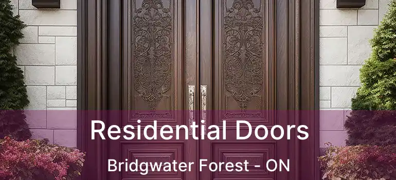  Residential Doors Bridgwater Forest - ON