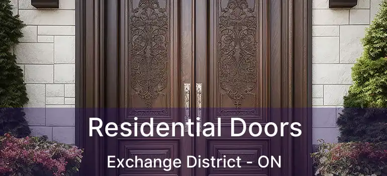  Residential Doors Exchange District - ON