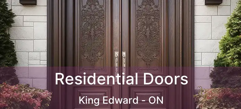  Residential Doors King Edward - ON