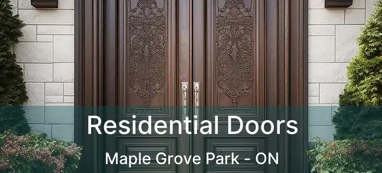  Residential Doors Maple Grove Park - ON