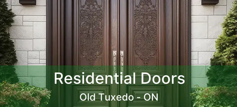  Residential Doors Old Tuxedo - ON