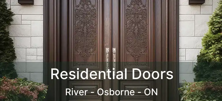  Residential Doors River - Osborne - ON