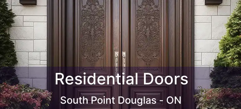  Residential Doors South Point Douglas - ON