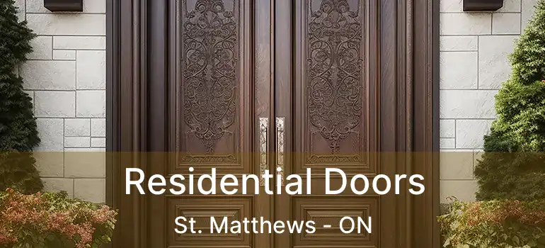  Residential Doors St. Matthews - ON