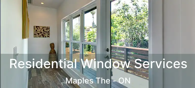  Residential Window Services Maples The - ON