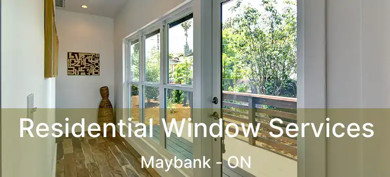  Residential Window Services Maybank - ON