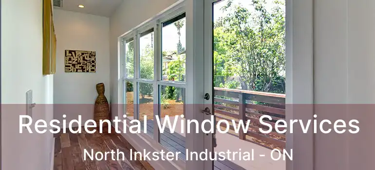  Residential Window Services North Inkster Industrial - ON