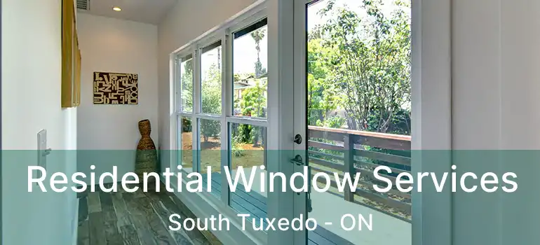  Residential Window Services South Tuxedo - ON