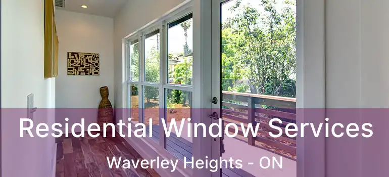  Residential Window Services Waverley Heights - ON