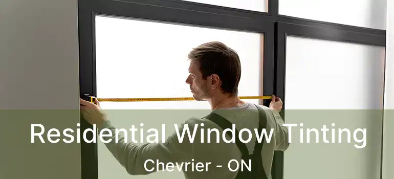  Residential Window Tinting Chevrier - ON