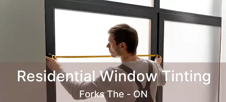  Residential Window Tinting Forks The - ON