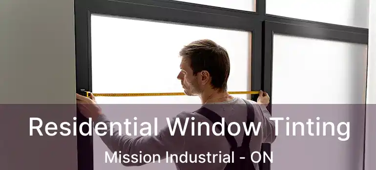  Residential Window Tinting Mission Industrial - ON
